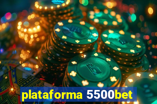 plataforma 5500bet